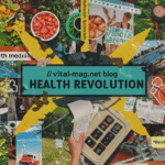 The //vital-mag.net Blog’s Health Revolution