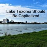 The Definitive Guide to Geographic Grammar: Why Lake Texoma Should Be Capitalized