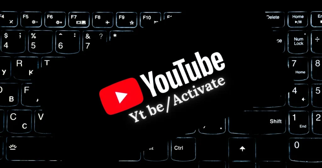 yt be/activate