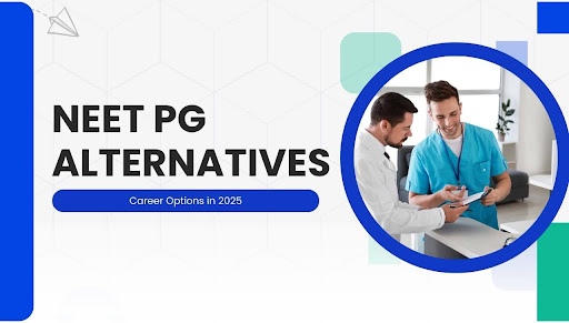 NEET PG Alternatives Career