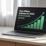 How Affiliate Software for SaaS Fuels Scalable Growth
