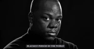 blackest person in the world
