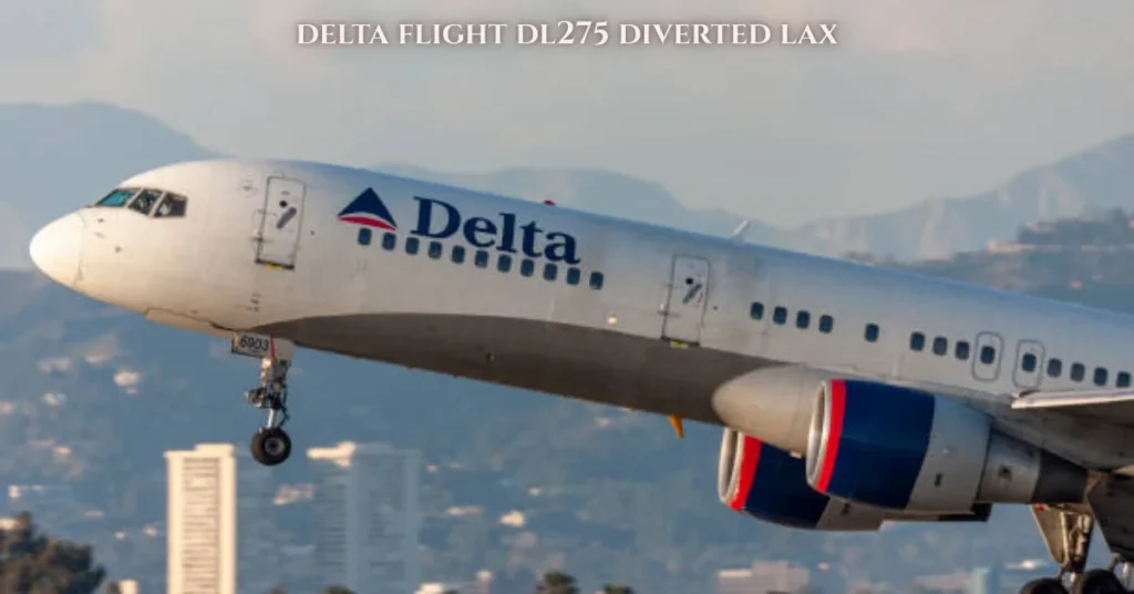 delta flight dl275 diverted lax