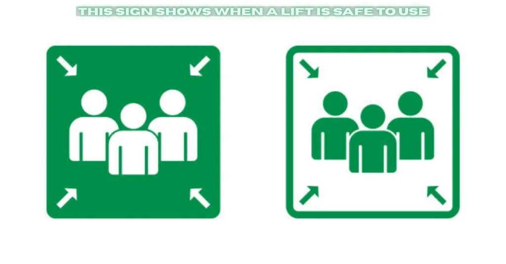 this sign shows when a lift is safe to use