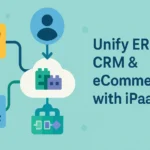 One Platform, Many Systems: Unify Your ERP, CRM, eComm Stack with an iPaaS Platform