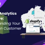 Shopify Analytics Deep Dive: Understanding Your Australian Customer Data