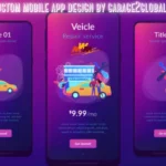 Custom Mobile App Design by Garage2Global: From Concept to Digital Impact