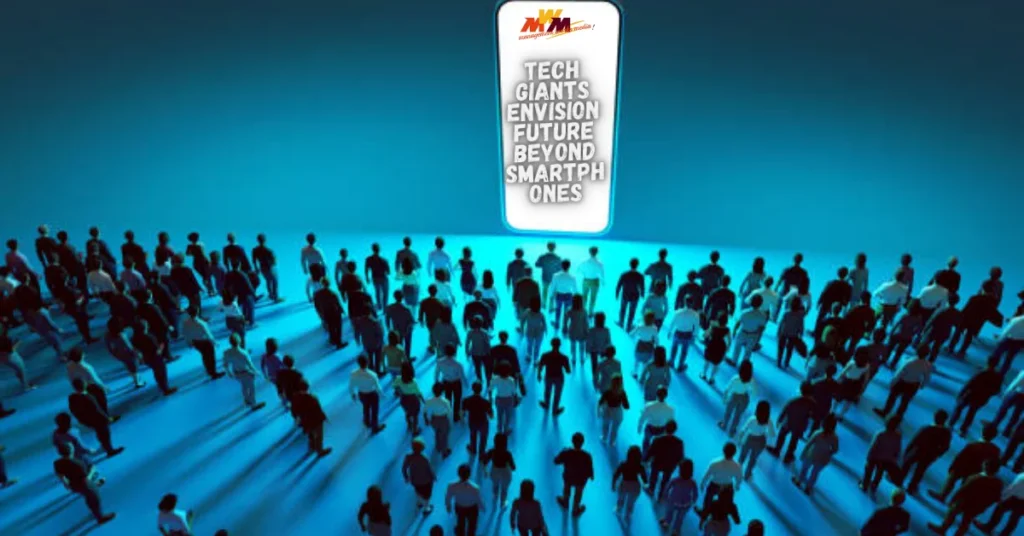 tech giants envision future beyond smartphones