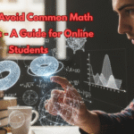How to Avoid Common Math Mistakes – A Guide for Online Students