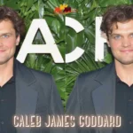Caleb James Goddard: The Private Legacy of a Hollywood Heir