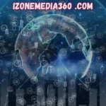 izonemedia360.com: Unlocking Next-Level Tech and Mobile Strategies for Business Success