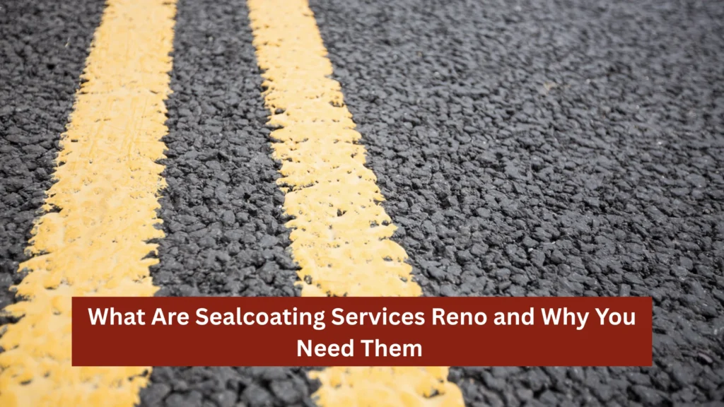 Sealcoating Services Reno