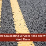 What Are Sealcoating Services Reno and Why You Need Them