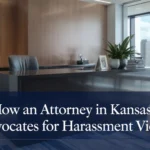 How an Attorney in Kansas City Advocates for Harassment Victims?