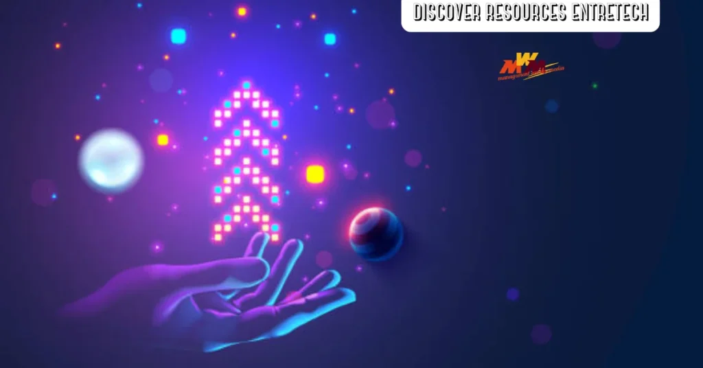 discover resources entretech