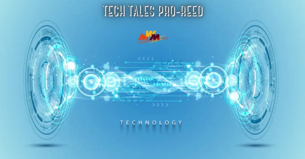 tech tales pro-reed