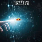 Rizeelyn: Redefining User-Centric Digital Platforms for a New Economy