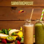Smoothiepussit: Your Ultimate Guide to Nutritious and Delicious Smoothie Innovation