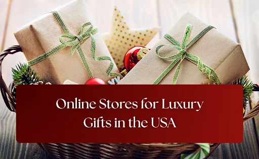 Luxury gifts in the USA