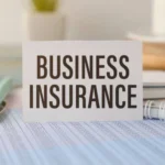 Essential Types of Business Insurance Every Entrepreneur Should Know