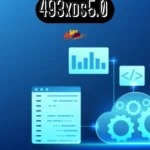 What is 493xds5.0 in Software: A Next-Level Toolkit for Cloud and Modular Development