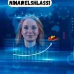 NinaWelshlass1: Pioneering the Future of Digital Storytelling