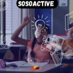 Sosoactive Education: Innovative Approaches to Inspire Every Student