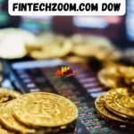 FintechZoom.com Dow Analysis: Unlocking Key Insights for Smart Investing