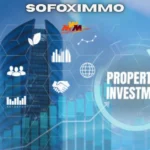 Sofoximmo: Professional Insights for Informed Property Investments