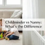 Childminder vs Nanny: What’s the Difference?