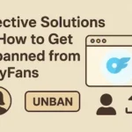 Effective Solutions on How to Get Unbanned from OnlyFans