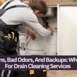 Slow Drains, Bad Odors, And Backups: When To Call For Drain Cleaning Services