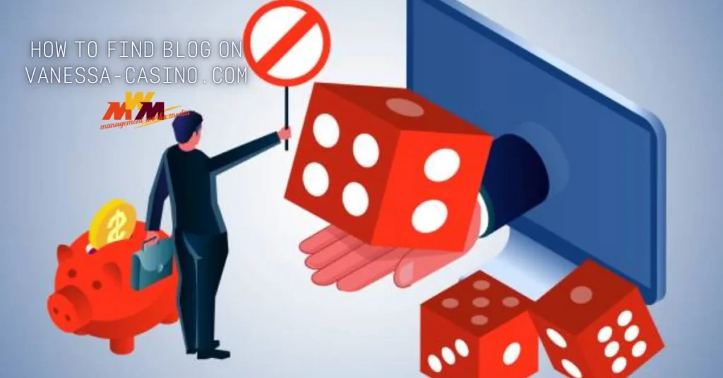 How to Find Blog on Vanessa-Casino.com: Scam Insights & Safety Tips
