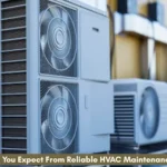 What Should You Expect From Reliable HVAC Maintenance Services?