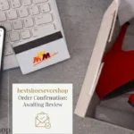 Bestshoesevershop Email Confirmation: From Checkout to Delivery – What to Expect